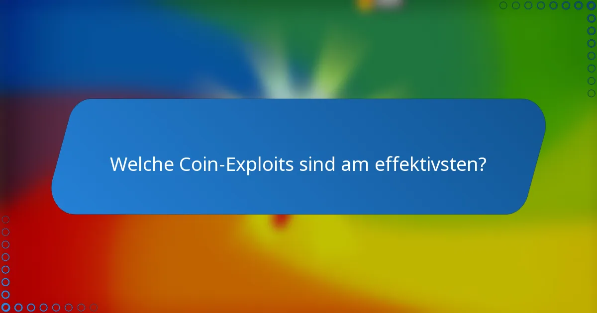 Welche Coin-Exploits sind am effektivsten?