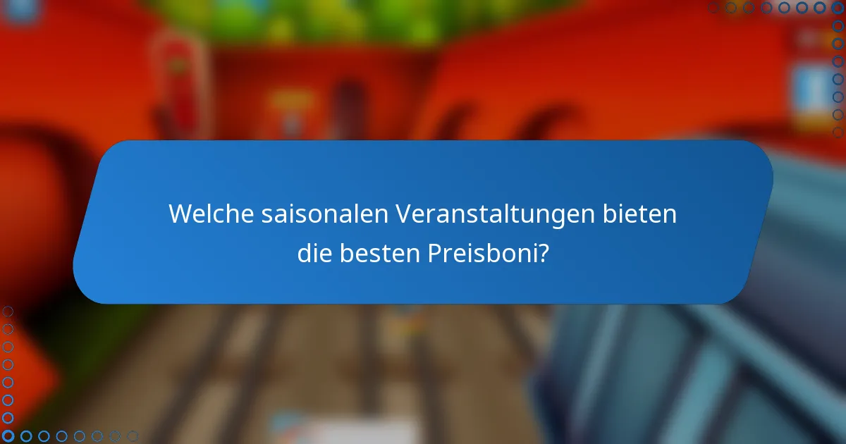 Welche saisonalen Veranstaltungen bieten die besten Preisboni?